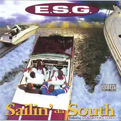 Sailin' da South - E.S.G.