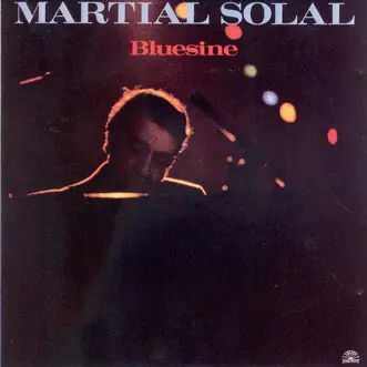 Bluesine by Martial Solal album reviews, ratings, credits