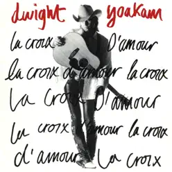 La Croix D'amour - Dwight Yoakam