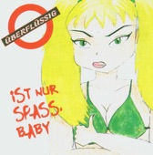 Überflüssig - Es ist geil