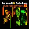 Jazz Foundations, Vol. 44: Joe Venuti & Eddie Lang