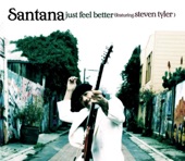 Santana - Just Feel Better (feat. Steven Tyler)