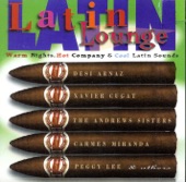 Latin Lounge - Warm Nights, Hot Company & Cool Latin Sounds