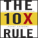 Grant Cardone - The 10X Rule: The Only Difference Between Success and Failure (Unabridged)