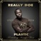Plastic (feat. Kanye West) - Really Doe lyrics
