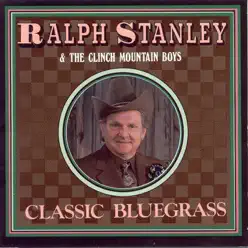 Classic Bluegrass - Ralph Stanley