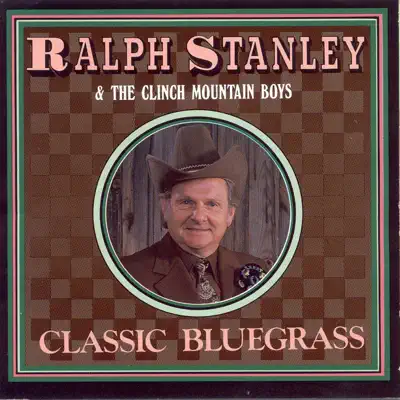Classic Bluegrass - Ralph Stanley