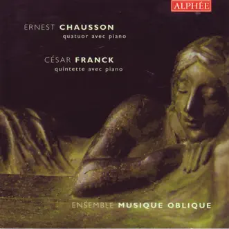 Chausson - Franck: Chamber Music by Ensemble Musique Oblique album reviews, ratings, credits