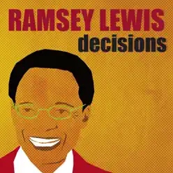Decisions - Ramsey Lewis Decisions - Ramsey Lewis