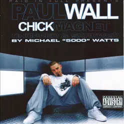 Chick Magnet (Chopped & Screwed) - Paul Wall