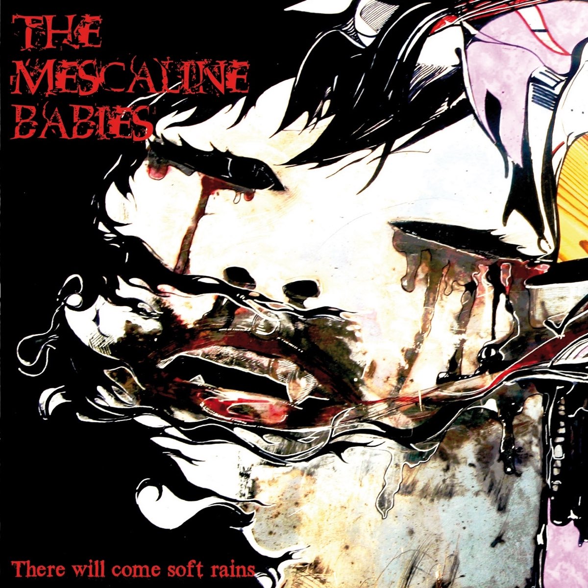 Come soft. There will come Soft Rains. The Mescaline Babies Band.