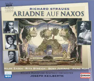 Ariadne Auf Naxos, Op. 60, TrV 228a: The Opera: Grossmachtige Prinzessin (Zerbinetta) by Alfred Poell, Hans Hopf, Maria von Ilosvay, Sena Jurinac, Horst Gunter, Rita Streich, Fritz Ollendorff, Joseph Keilberth, Cologne Radio Symphony Orchestra, Peter Offermanns, Alfred Pfeifle, Hilde Zadek, Walter Jenckel, Ferdinand Schnelle, Eduard Marks, Käthe Möller-Siepermann, Heiner Horn, Werner Engelhardt & Gerda Sommerschuh song reviws