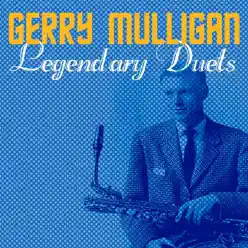 Legendary Duets - Gerry Mulligan Legendary Duets - Gerry Mulligan