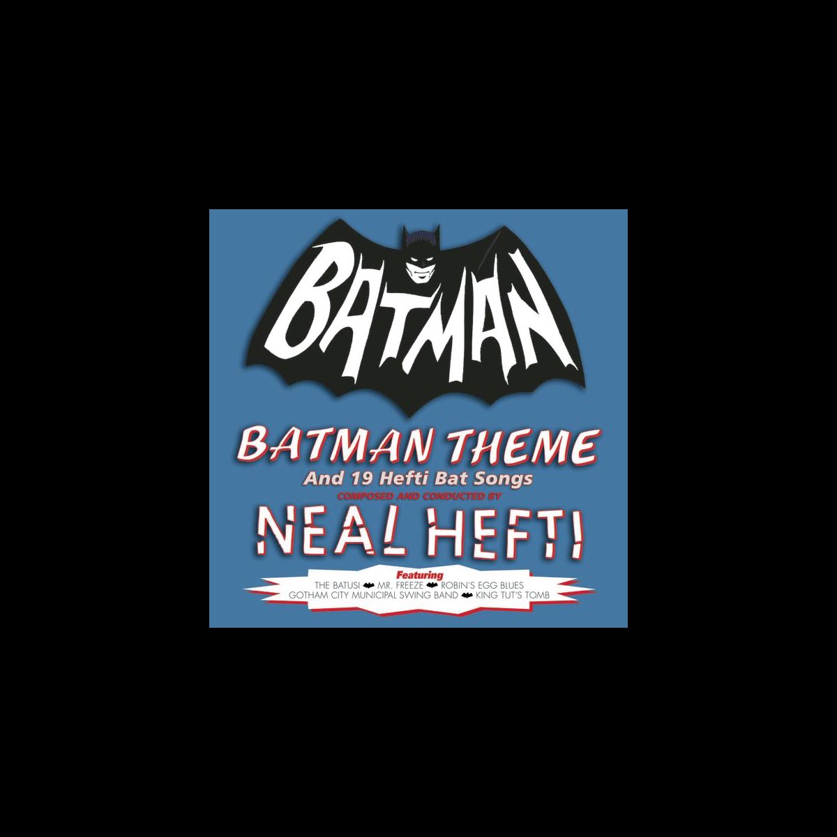 Batman Theme & 19 Hefti Bat Songs by Neal Hefti on Apple Music