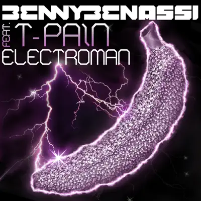 Electroman (feat. T-Pain) [Remixes] - Benny Benassi