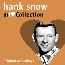 Mi Love Collection - Hank Snow