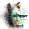 The Difference album lyrics, reviews, download