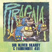 Piragna - Sir Oliver Skardy & Fahrenheit 451