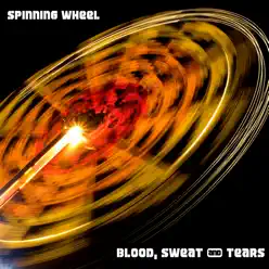 Spinning Wheel - Blood Sweat and Tears