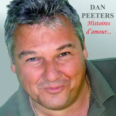 Histoires D' Amour... - Dan Peeters Histoires D' Amour... - Dan Peeters