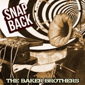 Baker Brothers - Snap Back