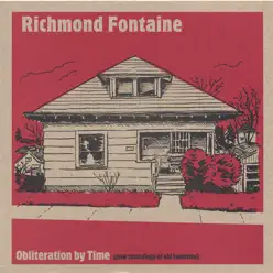 Obliteration by Time - Richmond Fontaine Obliteration by Time - Richmond Fontaine