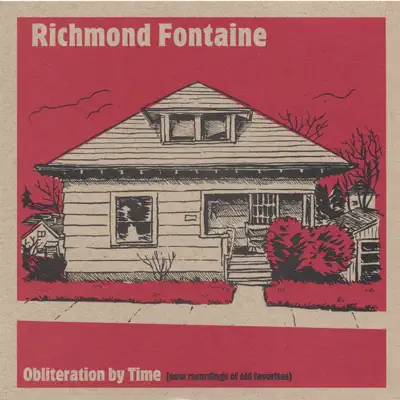Obliteration by Time - Richmond Fontaine Obliteration by Time - Richmond Fontaine