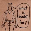 What Is Doubt For?