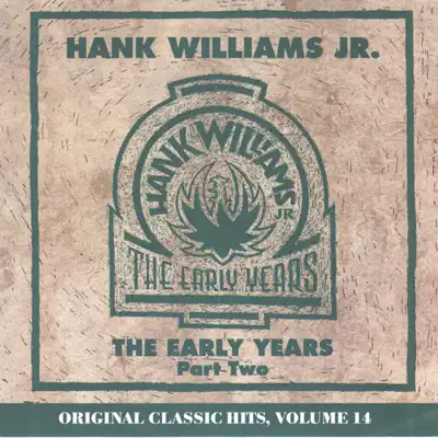 The Early Years, Pt. Two - Hank Williams Jr.