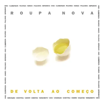 De Volta Ao Começo - Roupa Nova De Volta Ao Começo - Roupa Nova