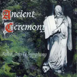Fallen Angel's Symphony - Ancient Ceremony