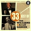 The Masters of Jazz: 33 Best of Joe Williams & Erroll Garner, 2011