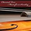 Classical Love - Music for a Sunday Vol 41