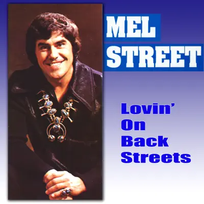 Lovin' On the Back Streets - Mel Street
