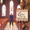 Come Let Us Worship album lyrics, reviews, download