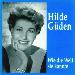 Hilde Güden - Wie Die Welt Sie Kannte by Hilde Gueden album reviews, ratings, credits