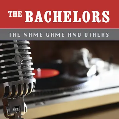 The Name Game and Others - The Bachelors