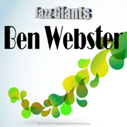 Jazz Giants: Ben Webster - Ben Webster