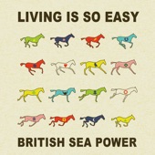 British Sea Power - Living Is So Easy