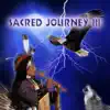 Sacred Journey III (feat. John Grout) album lyrics, reviews, download