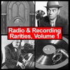Radio & Recording Rarities, Volume 1