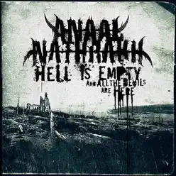 Hell Is Empty, and All the Devils Are Here - Anaal Nathrakh