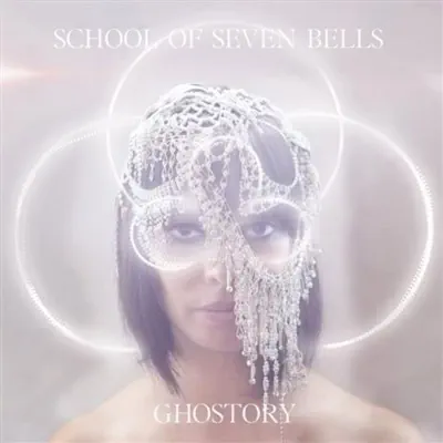 Ghostory (Bonus Track Version) - School of Seven Bells
