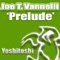 Prelude (Optical Funk Remix) - Joe T. Vannelli lyrics