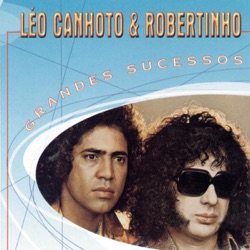 Leo Canhoto & Robertinho - Meu Velho Pai
