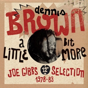 A Little Bit More: Joe Gibbs 12" Selection 1978-83