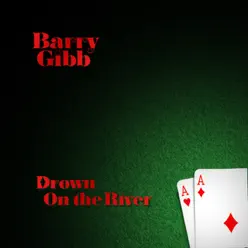 Drown On The River - Single - Barry Gibb