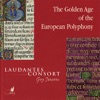 The Golden Age of European Polyphony