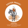 Easter Praise!