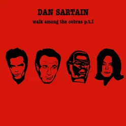 Walk Among the Cobras Pt. 1 - Single - Dan Sartain Walk Among the Cobras Pt. 1 - Single - Dan Sartain